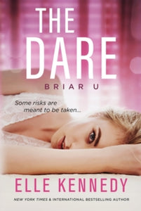 Briar U 4: The Dare - Elle Kennedy