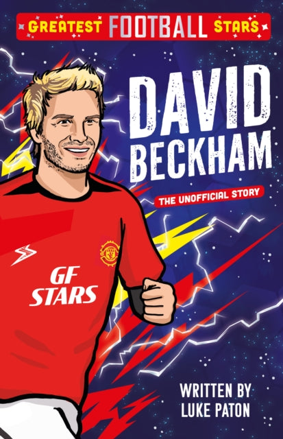 Greatest Football Stars: David Beckham - Luke Paton