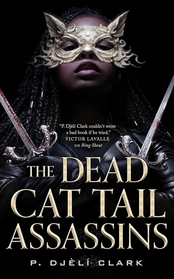 Dead Cat Tail Assassins - P. Djeli Clark (Hardcover)