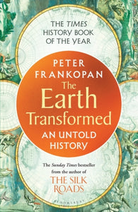 Earth Transformed - Peter Frankopan