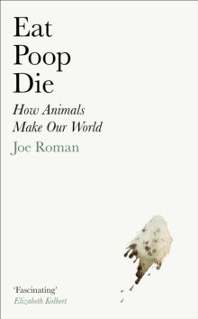Eat Poop Die - Joe Roman