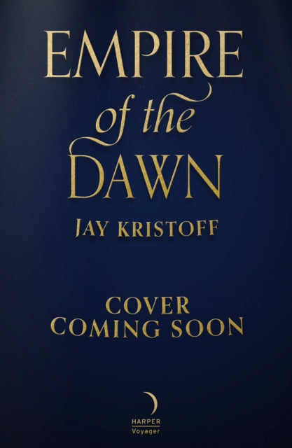 Empire of the Dawn - Jay Kristoff - November 6th, 2025