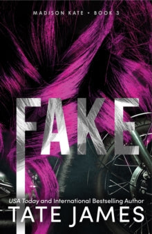 Madison Kate 3: Fake - Tate James (US paperback)