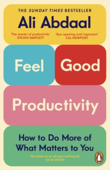 Feel Good Productivity - Ali Abdaal