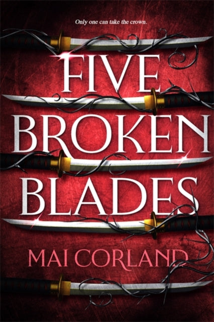 The Blood Betrayal: Five Broken Blades - Mai Corland (Hardcover)