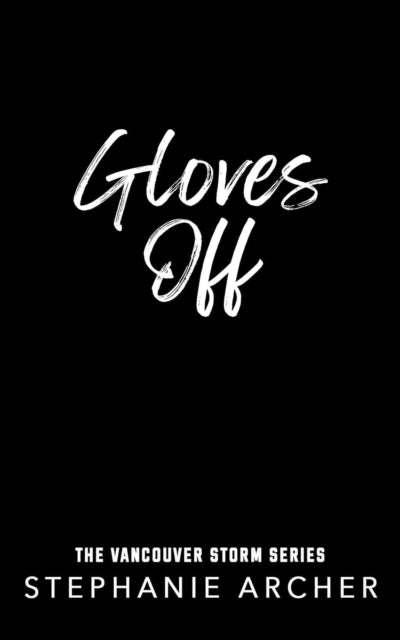 Vancouver series 4: Gloves Off - Stephanie Archer - June 19th, 2025