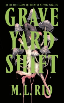 Graveyard Shift - M. L. Rio (Hardcover)