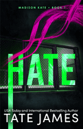 Madison Kate 1: Hate - Tate James (US paperback)