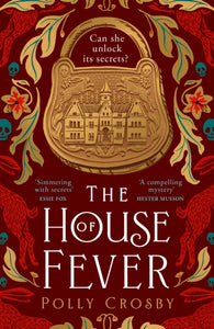 House of Fever - Polly Crosby