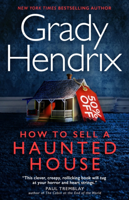 How To Sell A Haunted House - Grady Hendrix