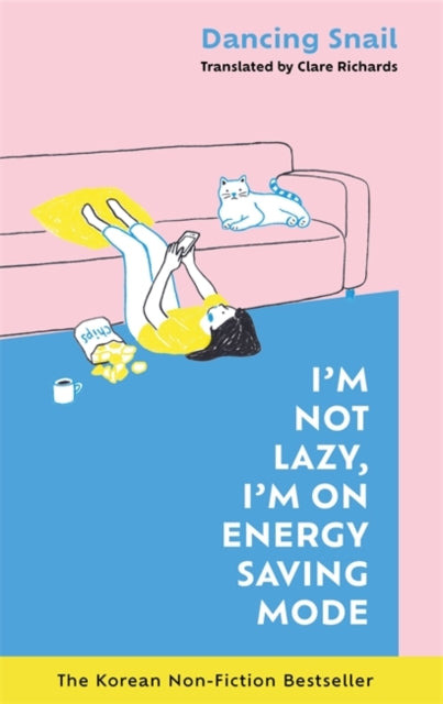 I'm Not Lazy, I'm On Energy Saving Mode - Dancing Snail (Hardcover)