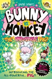 Bunny vs Monkey: Impossible Pig - Jamie Smarts (Hardcover)