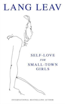 Self-Love for Small-Town Girls - Lang Leav