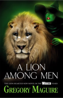 Lion Among Men - Gregory Maguire