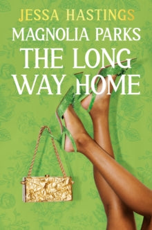 Magnolia Parks 2: Long Way Home - Jessa Hastings