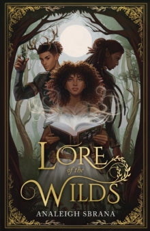 Lore Of The Wilds - Analeigh Sbrana (Hardcover)