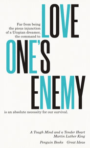 Love One's Enemy - Martin Luther King Jr.