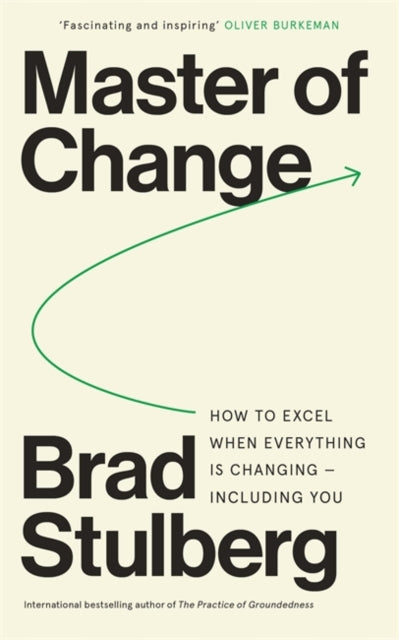 Master of Change - Brad Stulberg