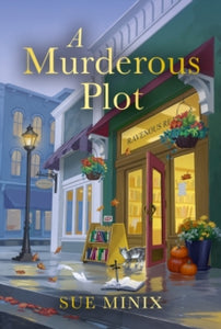 Bookstore Mystery Series 6: Murderous Plot - Sue Minix