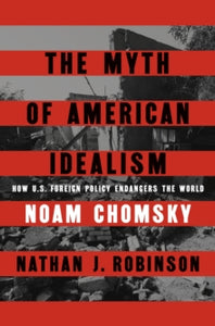 Myth Of American Idealism - Noam Chomsky