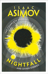 Nightfall: And Other Stories - Isaac Asimov