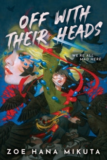 Off With Their Heads - Zoe Hana Mikuta (Hardcover)