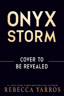 Empyrean 3: Onyx Storm - Rebecca Yarros (Special Edition Hardcover) - January 21st, 2025