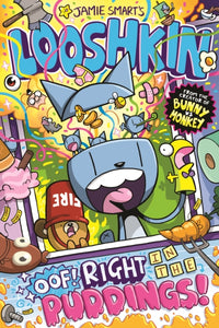 Looshkin: Oof! Right in the Puddings! - Jamie Smart