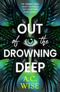 Out Of The Drowning Deep - A.C. Wise (Hardcover)