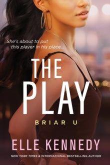 Briar U 3: The Play - Elle Kennedy