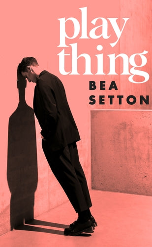 Plaything - Bea Setton - August 7th, 2025