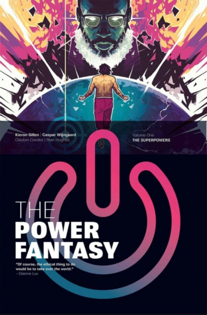 Power Fantasy 1: The Superpowers - Kieron Gillen