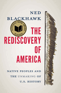 Rediscovery Of America - Ned Blackhawk (Hardcover)