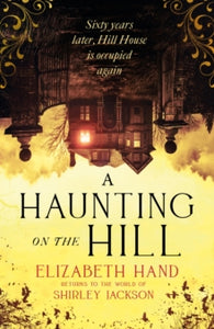 Haunting on the Hill -  Elizabeth Hand