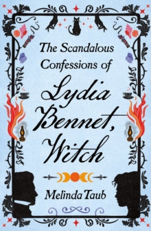 Scandalous Confessions of Lydia Bennet, Witch - Melinda Taub (Hardcover)