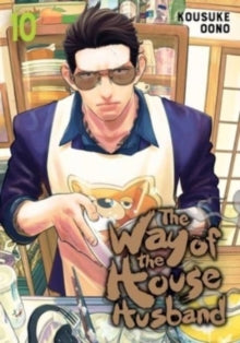 Way of the Househusband 10 -  Kousuke Oono