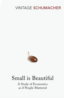 Small Is Beautiful - E.F. Schumacher
