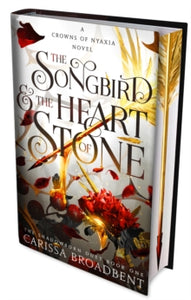 Nyaxia 3: Songbird & the Heart Stone - Carissa Broadbent (Special ed. Hardcover)