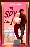 Spy and I - Tiana Smith