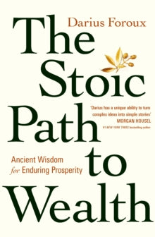 Stoic Path to Wealth - Darius Foroux