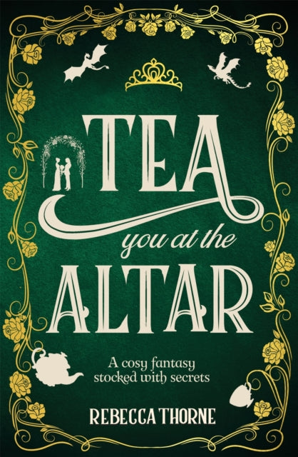 Tea You at the Altar - Rebecca Thorne (Hardcover)