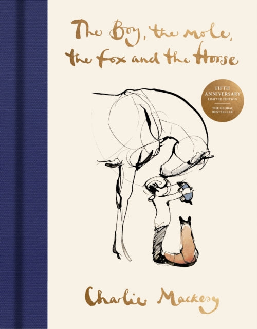 Boy, the Mole, the Fox and the Horse - Charlie Mackesy (5th Edition Hardcover)