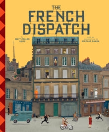 French Dispatch - Matt Zoller Seitz (Hardcover)