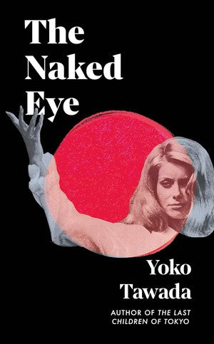 Naked Eye - Yoko Tawada (Hardcover)