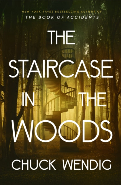 Staircase in the Woods - Chuck Wendig - April 29th, 2025