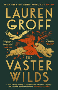 Vaster Wilds - Lauren Groff