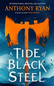 Tide Of Black Steel - Anthony Ryan (Hardcover)