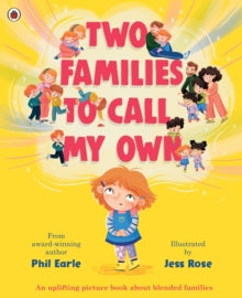 Two Families To Call My Own - Phil Earle and Jess Rose