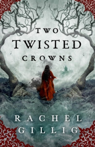 Two Twisted Crowns - Rachel Gillig