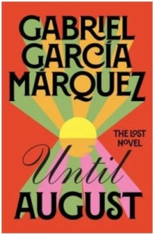 Until August - Gabriel Garcia Marquez (UK Hardcover)